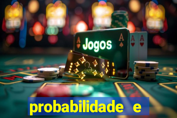 probabilidade e estatistica jogos de futebol